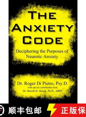 【3-4周达】The Anxiety Code: Deciphering the Purposes of Neurotic Anxiety [9781312136601]