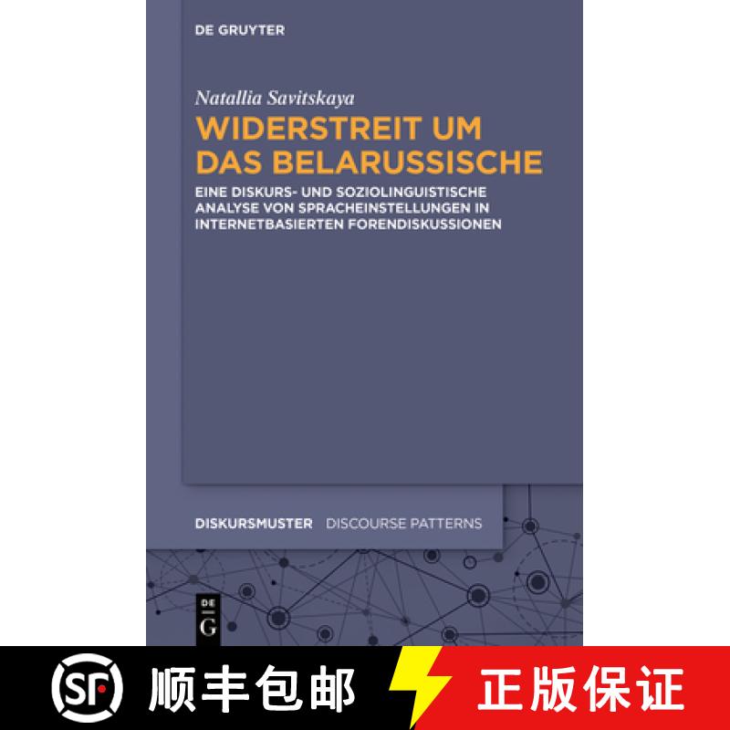【2-3周达】Widerstreit Um Das Belarussische: Eine Diskurs- Und Soziolinguistische Analyse Von Sprache... [9783110690736]