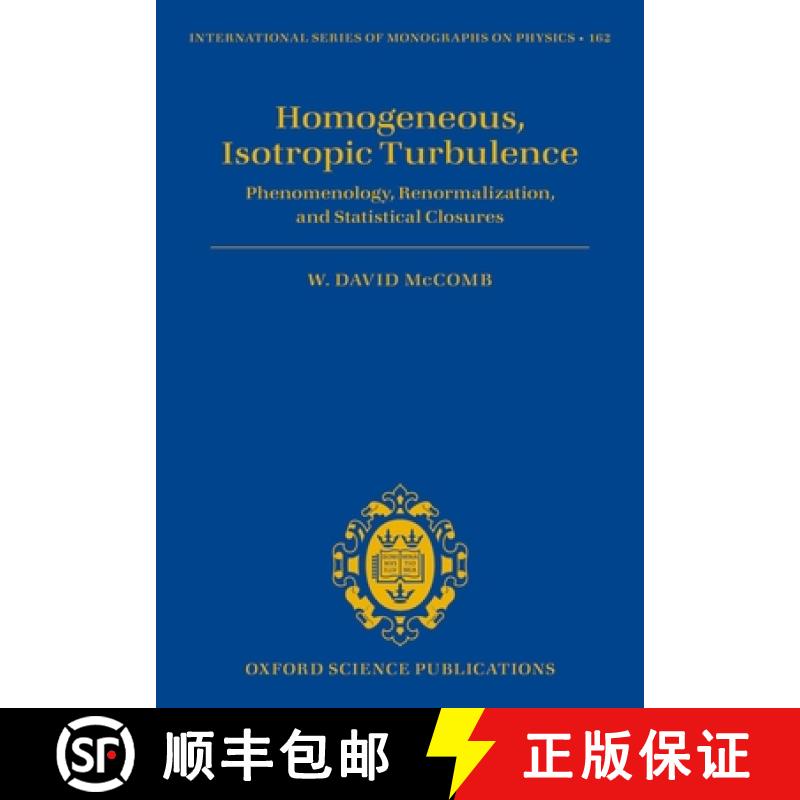 【3-4周达】Homogeneous, Isotropic Turbulence: Phenomenology, Renormalization, and Statistical Closures [9780199689385]