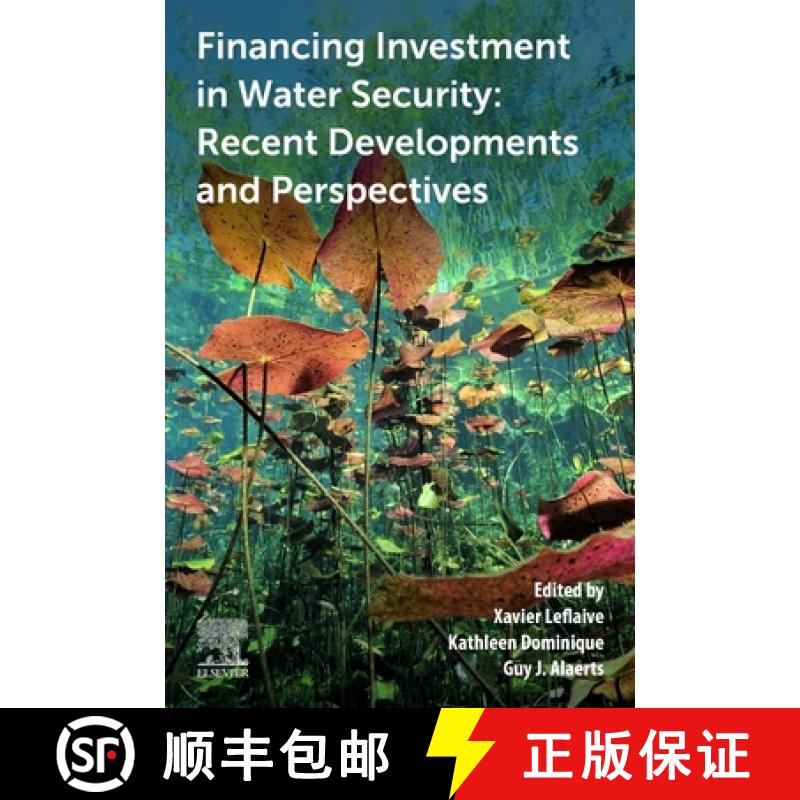 【3-4周达】Financing Investment in Water Security: Recent Developments and Perspectives [9780128228470]