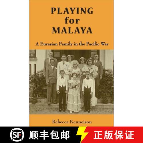 预订 Playing for Malaya: A Euroasian Family and the Pacific War [9789971695736]