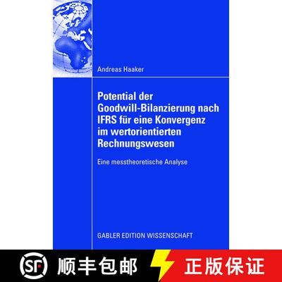 【3-4周达】Potential der Goodwill-Bilanzierung nach IFRS für eine Konvergenz im wertorientierten Rec... [9783834909534]