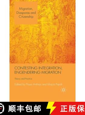 【3-4周达】Contesting Integration, Engendering Migration : Theory and Practice [9781349451418]