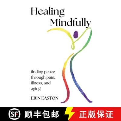 【3-4周达】Healing Mindfully: Finding peace through pain, illness, and aging [9798218421274]