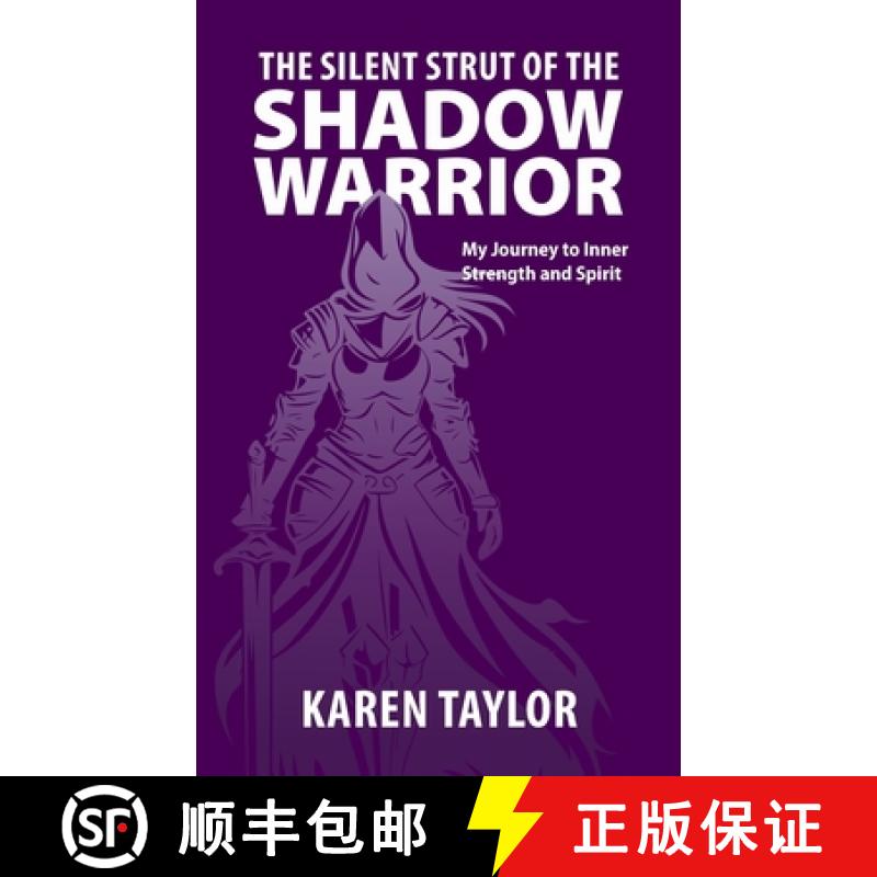 【2-3周达】The Silent Strut of the Shadow Warrior: My Journey to Inner Strength and Spirit [9781960892409]