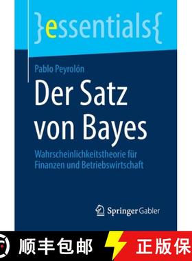 【3-4周达】Der Satz von Bayes : Wahrscheinlichkeitstheorie für Finanzen und Betriebswirtschaft (1. A... [9783658310226]
