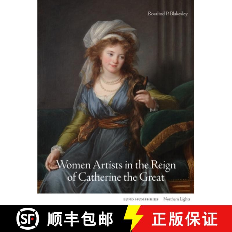 【3-4周达】Women Artists in the Reign of Catherine the Great [9781848225459]
