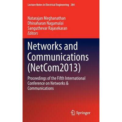 【4周达】Networks and Communications (NetCom2013) : Proceedings of the Fifth International Conference... [9783319036915]