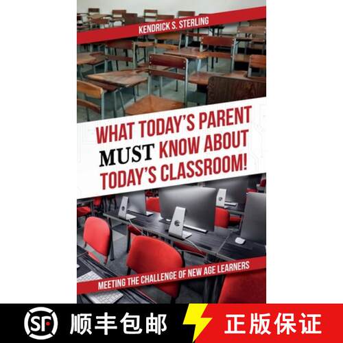 【3-4周达】What Today's Parent MUST Know About Today's Classroom!: Meeting the Challenge of New Age L... [9781638376996]