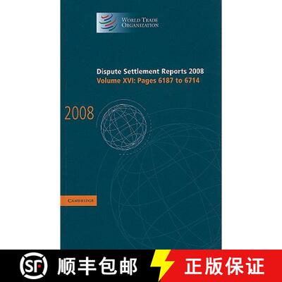 【3-4周达】精装 Dispute Settlement Reports 2008: Volume 16, Pages 6187-6714: - Pages 6187-6714 [9780521769723]