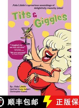 【3-4周达】Tits & Giggles!!!: Aida Libido's Uproarious Assemblage of Delightfully Raunchy Jokes [9781737793915]