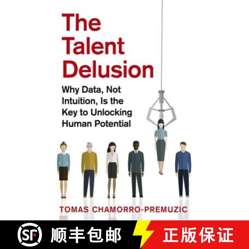 【2-3周达】The Talent Delusion: Why Data, Not Intuition, Is the Key to Unlocking Human Potential [9780349412481]