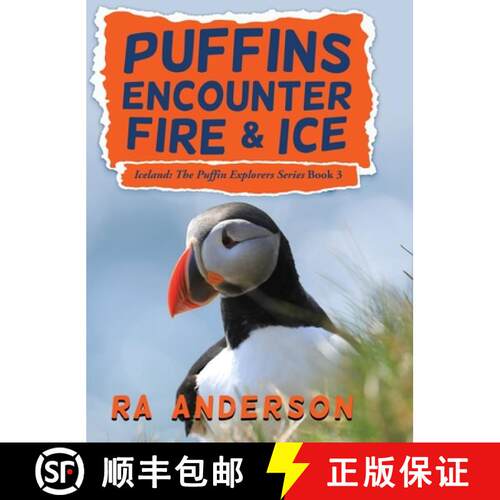 【3-4周达】精装 Puffins Encounter Fire and Ice: Iceland: The Puffin Explorers Series Book 3 [9781950590100]