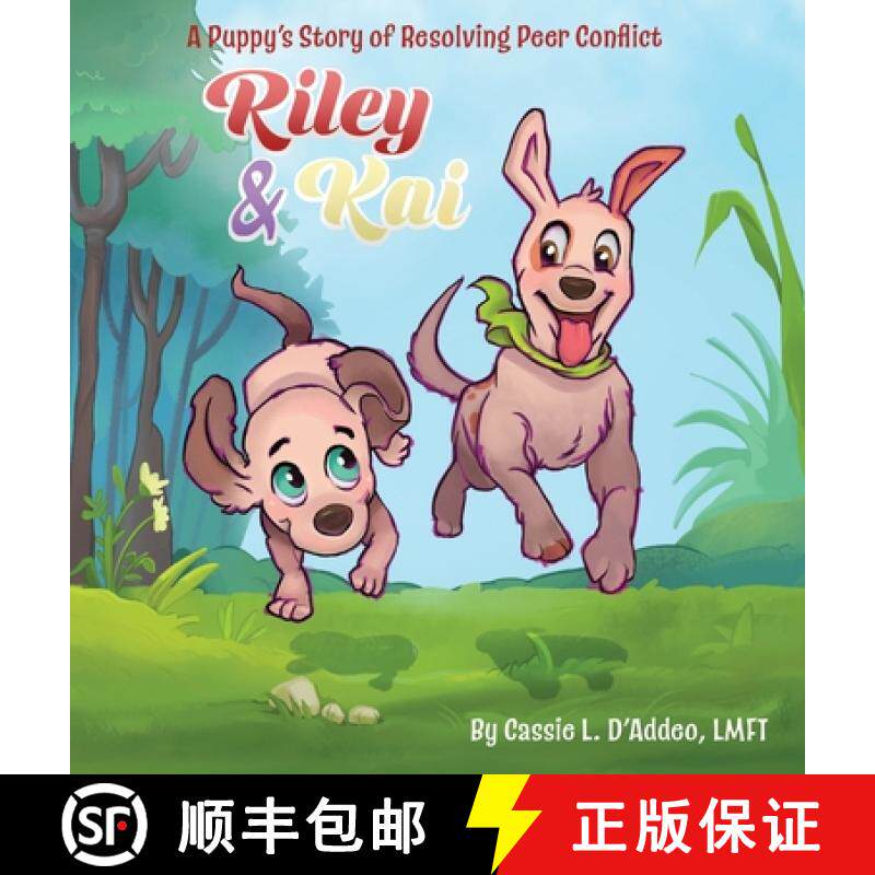 预订 Riley & Kai: A Puppy's Story of Resolving Peer Conflict [9781954094550]