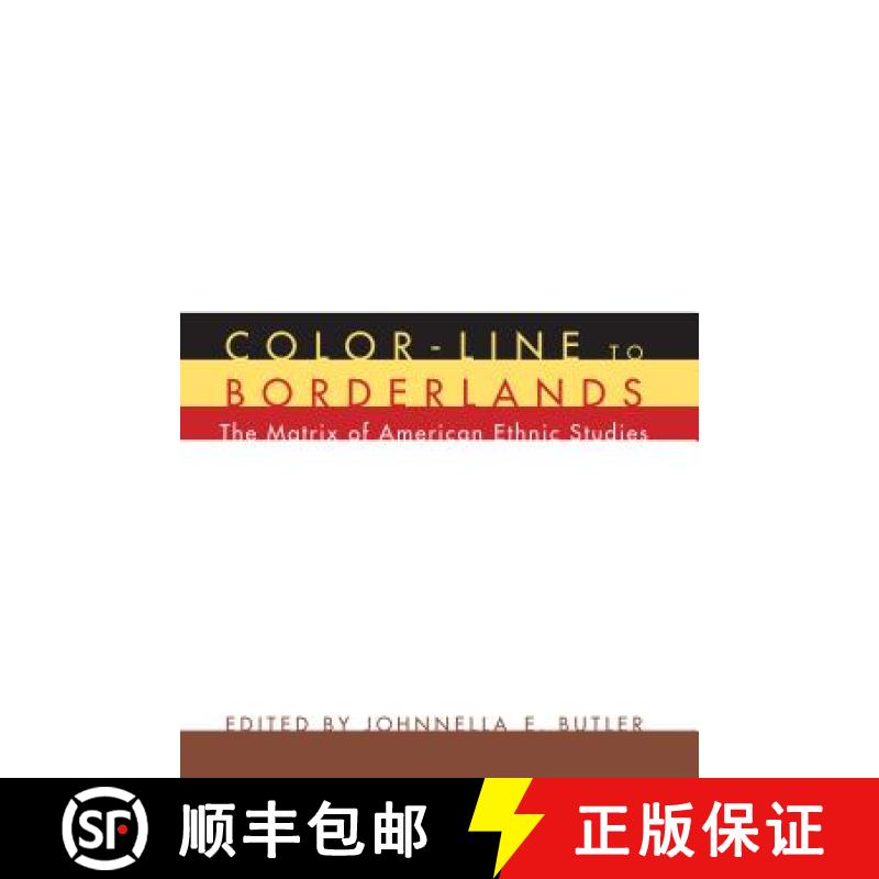 【3-4周达】Color-Line to Borderlands: The Matrix of American Ethnic Studies [9780295980911]