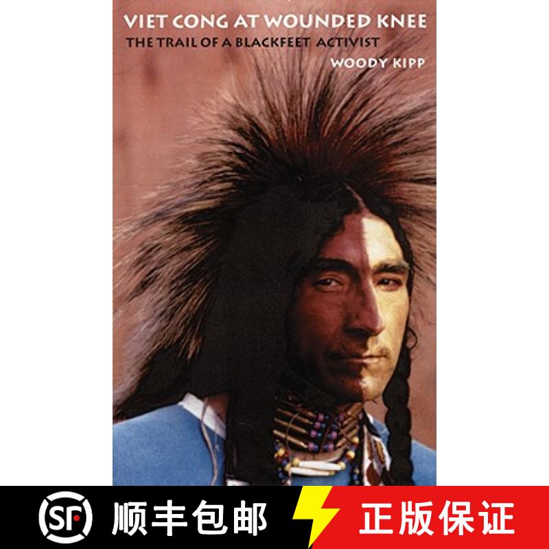 【3-4周达】Viet Cong at Wounded Knee: The Trail of a Blackfeet Activist [9780803216419]