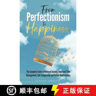 【3-4周达】From Perfectionism to Happiness: The Complete Guide to Reduced Anxiety, Improved Time Mana... [9781068911781]