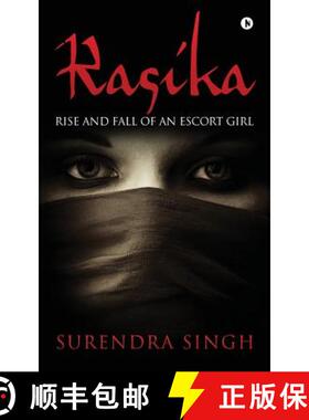 【3-4周达】Rasika: Rise and Fall of an Escort Girl [9781946515889]
