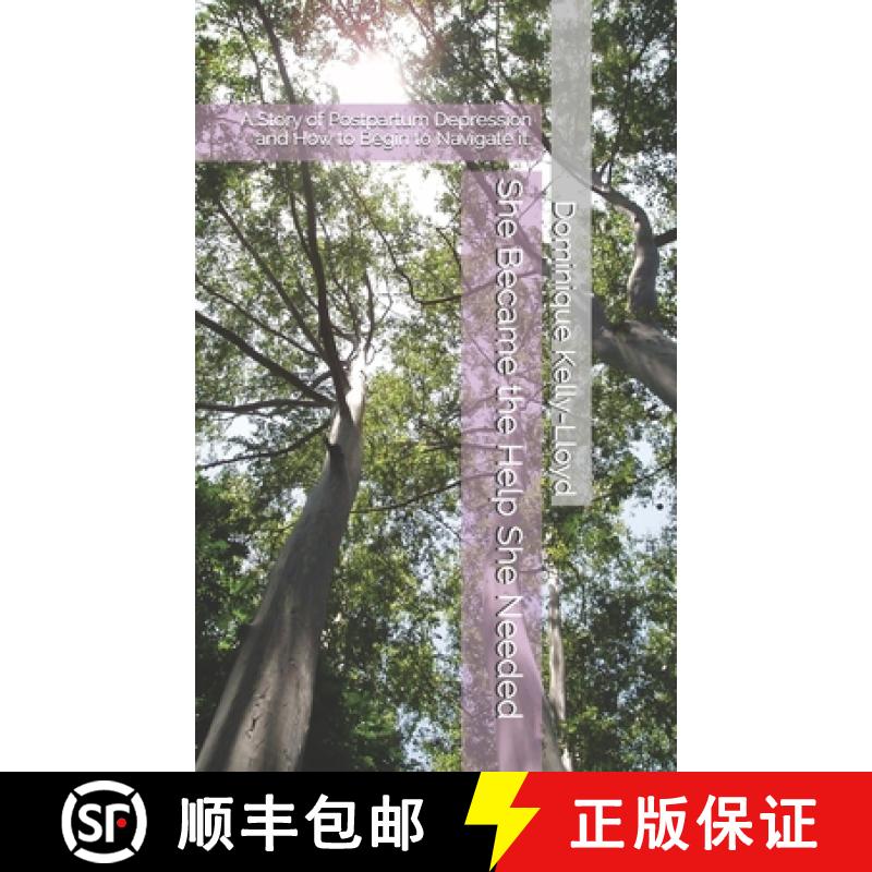 【3-4周达】She Became the Help She Needed: A Story of Postpartum Depression and How to Begin to Navig... [9780578789309]