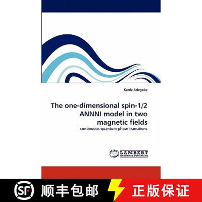 预订 The One-Dimensional Spin-1/2 Annni Model in Two Magnetic Fields [9783838389370]