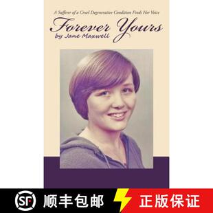 【3-4周达】Forever Yours: A Sufferer of a Cruel Degenerative Condition Finds Her Voice [9781973611264]