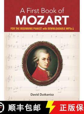 预订 A First Book of Mozart: For the Beginning Pianist with Downloadable Mp3s [9780486446240]