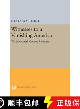 【3-4周达】Witnesses to a Vanishing America – The Nineteenth–Century Response [9780691638065]