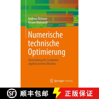 【3-4周达】Numerische technische Optimierung : Anwendung des Computeralgebrasystems Maxima (1. Aufl. ... [9783031150142]