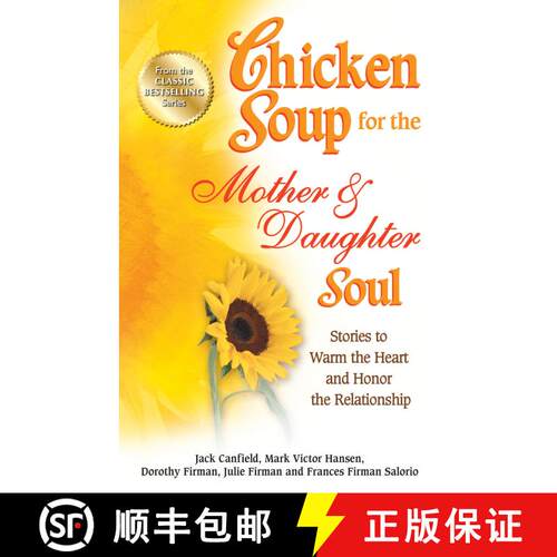 【3-4周达】Chicken Soup for the Mother & Daughter Soul: Stories to Warm the Heart and Honor the Relat... [9781623611095]