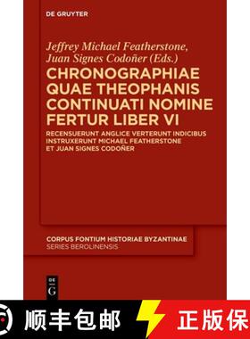 【3-4周达】精装 Chronographiae quae Theophanis Continuati nomine fertur Liber VI: Recensuerunt anglic... [9783111337005]