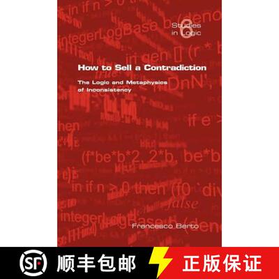 【3-4周达】How to Sell a Contradiction: The Logic and Metaphysics of Inconsistency [9781904987437]