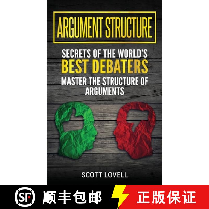 【3-4周达】Argument Structure: Secrets of the World's Best Debaters - Master the Structure of Arguments [9781647483937]