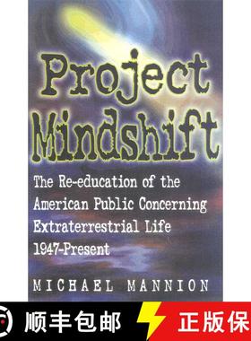 【3-4周达】Project Mindshift : The Re-Education of the American Public Concerning Extraterrestrial Li... [9780871319074]