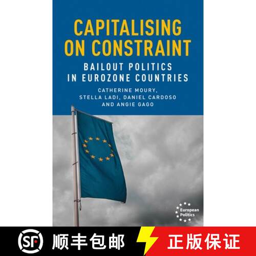 【3-4周达】精装 Capitalising on constraint : Bailout politics in Eurozone countries [9781526149886]