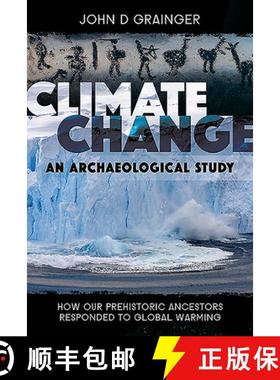 【3-4周达】Climate Change - An Archaeological Study: How Our Prehistoric Ancestors Responded to Globa... [9781526786548]