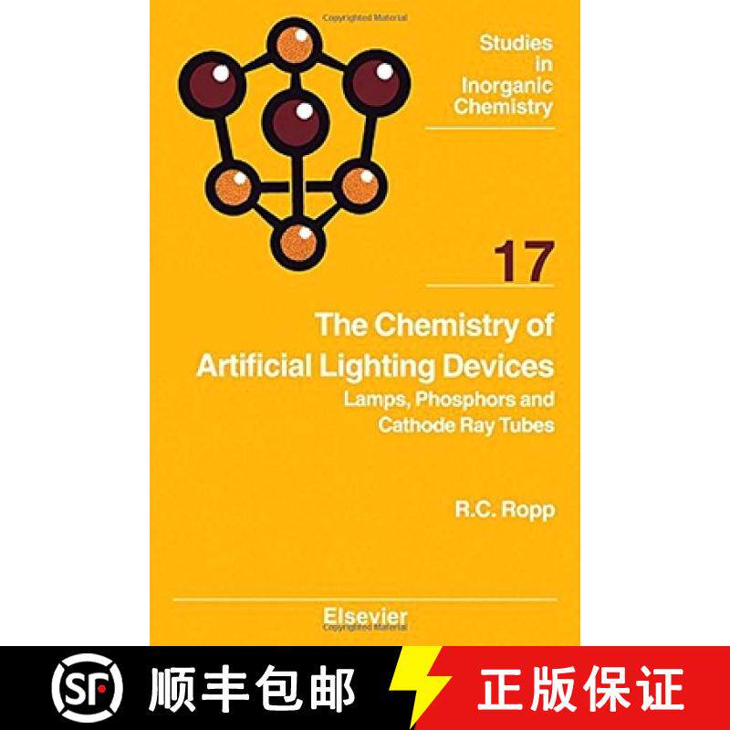 【3-4周达】The Chemistry of Artificial Lighting Devices, Volume 17: Lamps, Phosphors and Cathode Ray ... [9780444817099]