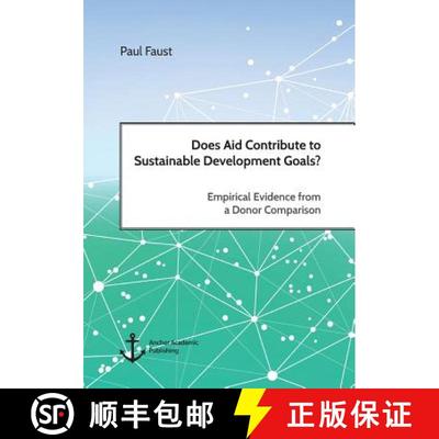 【3-4周达】Does Aid Contribute to Sustainable Development Goals? Empirical Evidence from a Donor Comp... [9783960672166]