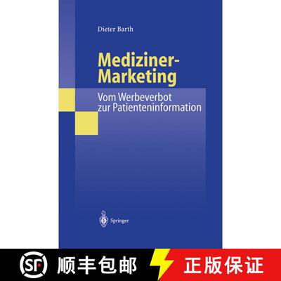 【3-4周达】Mediziner-Marketing: Vom Werbeverbot Zur Patienteninformation: Eine Rechtsvergleichende Un... [9783642636264]