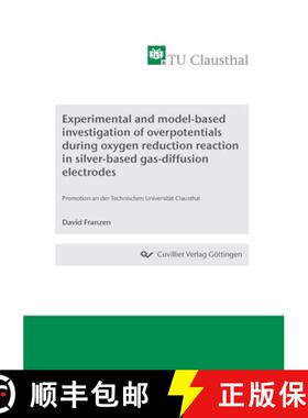 【3-4周达】Experimental and model-based investigation of overpotentials during oxygen reduction react... [9783736975149]
