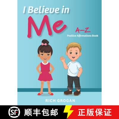 【3-4周达】I Believe In Me: A-Z Positive Affirmations Book [9780998849041]