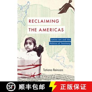 Art Americas and Territory Reclaiming 4周达 9781477326909 the Politics Latinx