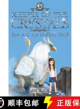 【3-4周达】Keeper of the Crystals: Eve and the Griffith's Gold [9781912076659]
