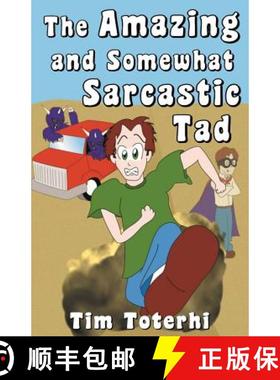 预订 The Amazing and Somewhat Sarcastic Tad [9780996848510]