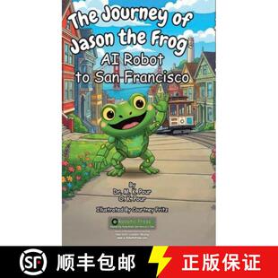 【3-4周达】精装 The Journey of Jason the Frog AI Robot to San Francisco [9798905940019]
