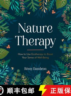 【3-4周达】Nature Therapy: How to Use Ecotherapy to Boost Your Sense of Well-Being [9781837991488]