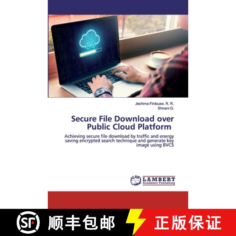 预订 Secure File Download over Public Cloud Platform [9786202516495]