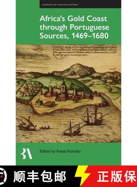 【3-4周达】Africas Gold Coast Through Portuguese Sources 1471 to 1671 [9780197267066]