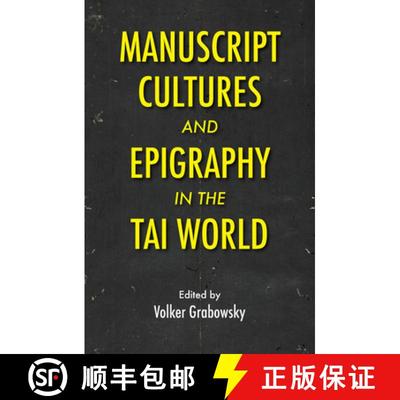 【3-4周达】Manuscript Cultures and Epigraphy of the Tai World [9786162151729]