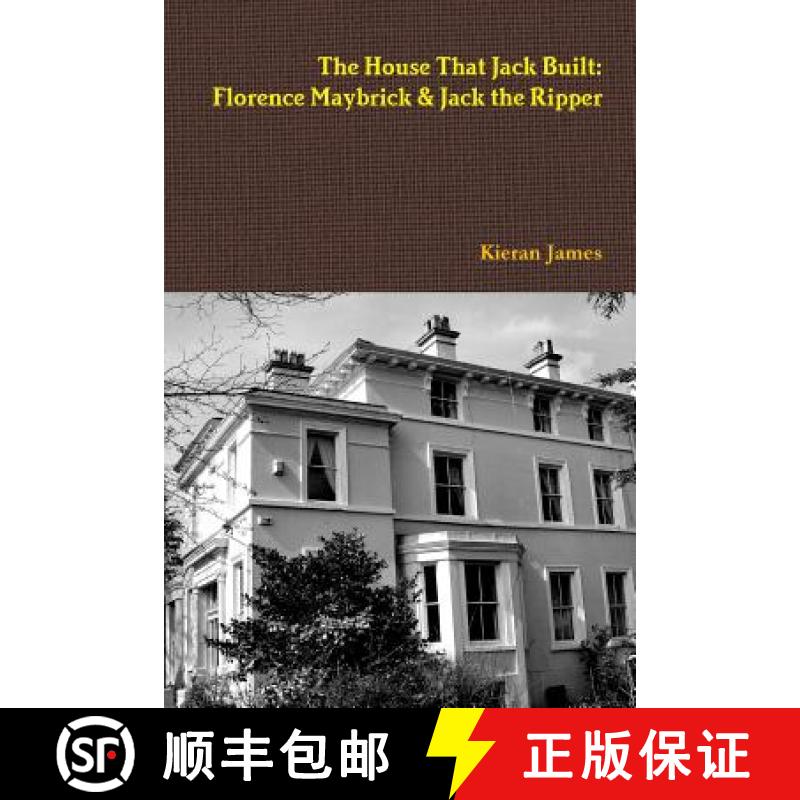 【3-4周达】The House That Jack Built: Florence Maybrick & Jack the Ripper [9780244346386]