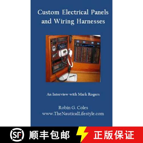 【3-4周达】Custom Electrical Panels & Wiring Harnesses: An Interview with Mark Rogers [9780983638117]